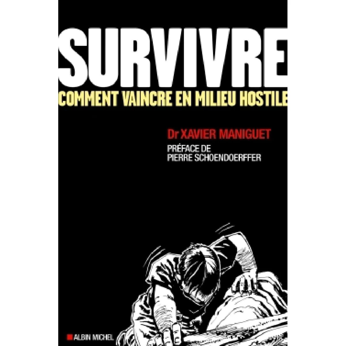 Survivre : comment vaincre en milieu hostile · Occasion