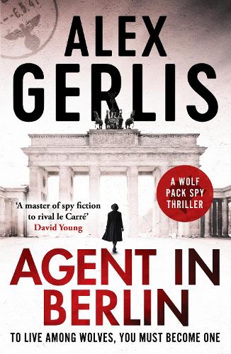 Agent in Berlin - The Wolf Pack Spies (Paperback)