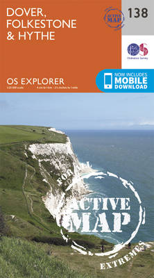 Dover, Folkstone and Hythe - OS Explorer Active Map 138 (Sheet map, folded)