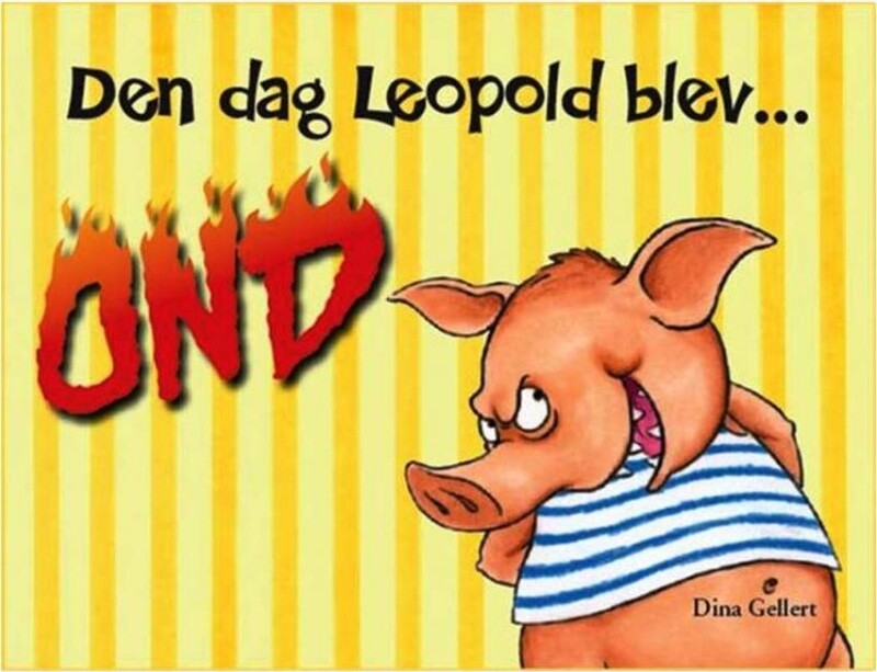 Den Dag Leopold Blev Ond - Dina Gellert - Bog