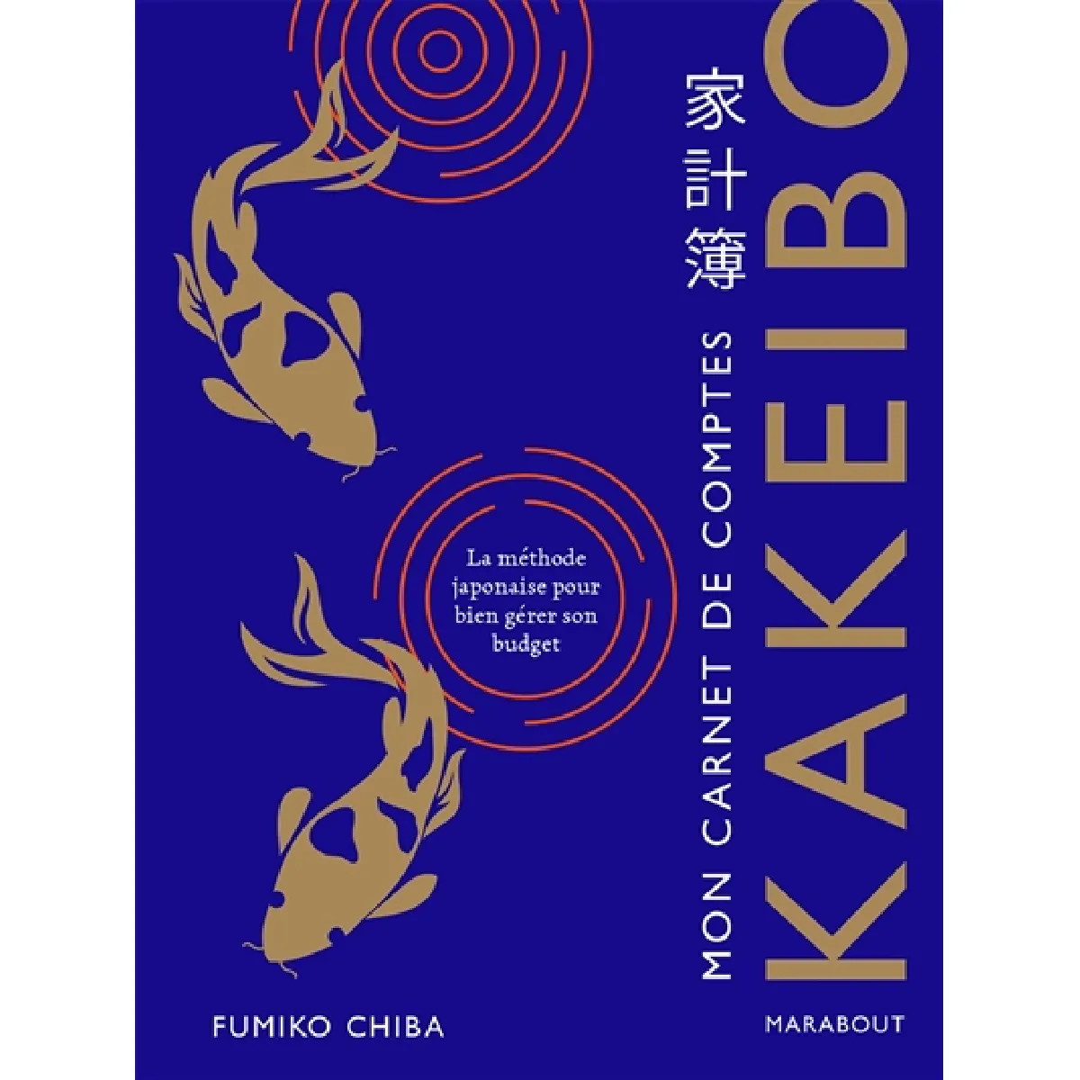Kakeibo : mon carnet de comptes : la méthode japonaise pour bien gérer son budget · Occasion