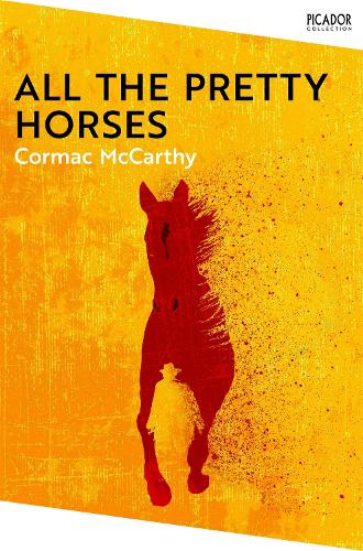All the Pretty Horses - Picador Collection (Paperback)