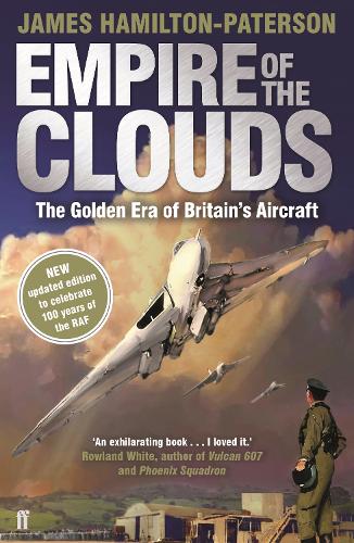 Empire of the Clouds: The Golden Era of Britain's Aircraft (Paperback)