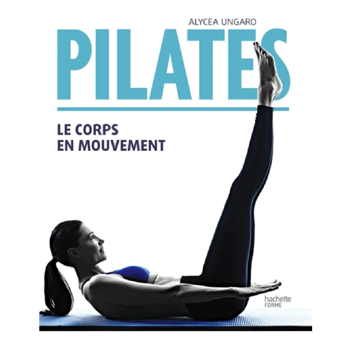 Pilates : le corps en mouvement · Occasion