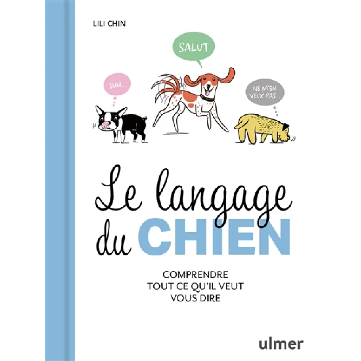 Le langage du chien : comprendre tout ce qu'il veut vous dire
