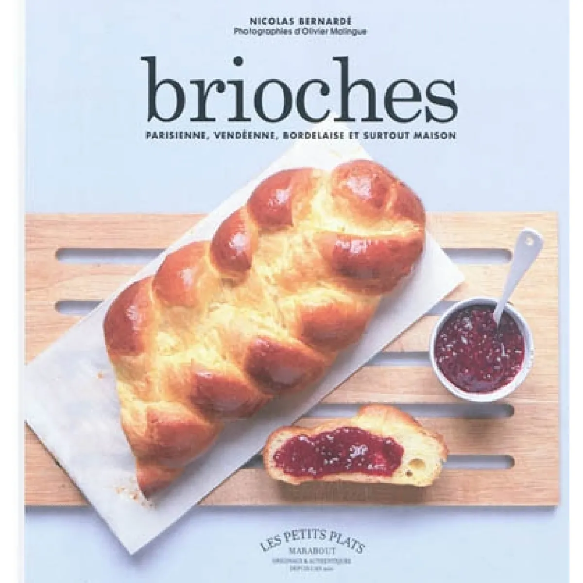 Brioches pur beurre : parisienne, vendéenne, bordelaise et surtout maison · Occasion