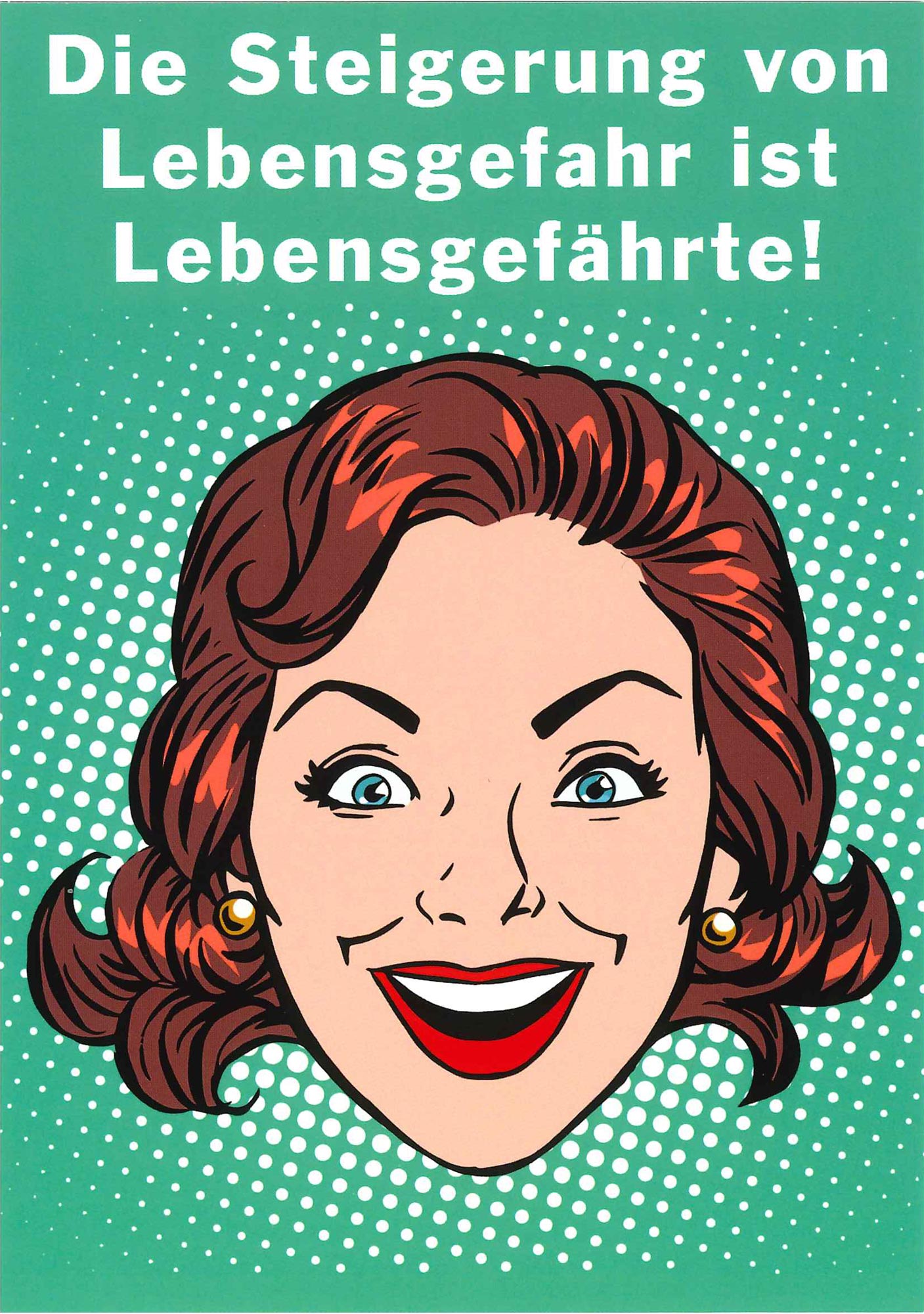 Postkarte 'Die Steigerung von Lebensgefahr' günstig bestellen