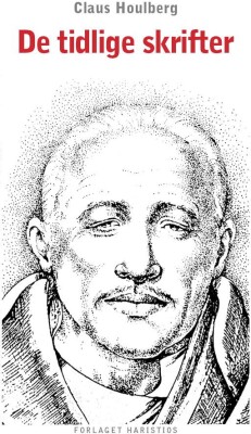 De Tidlige Skrifter - Claus Houlberg - Bog