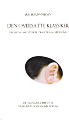 Den Oversatte Klassiker - Erik Skyum-Nielsen - Bog