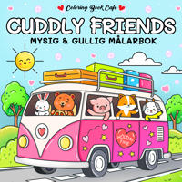 Cuddly Friends. Mysig och gullig Cozy Coloring målarbok från Coloring Book Cafe
