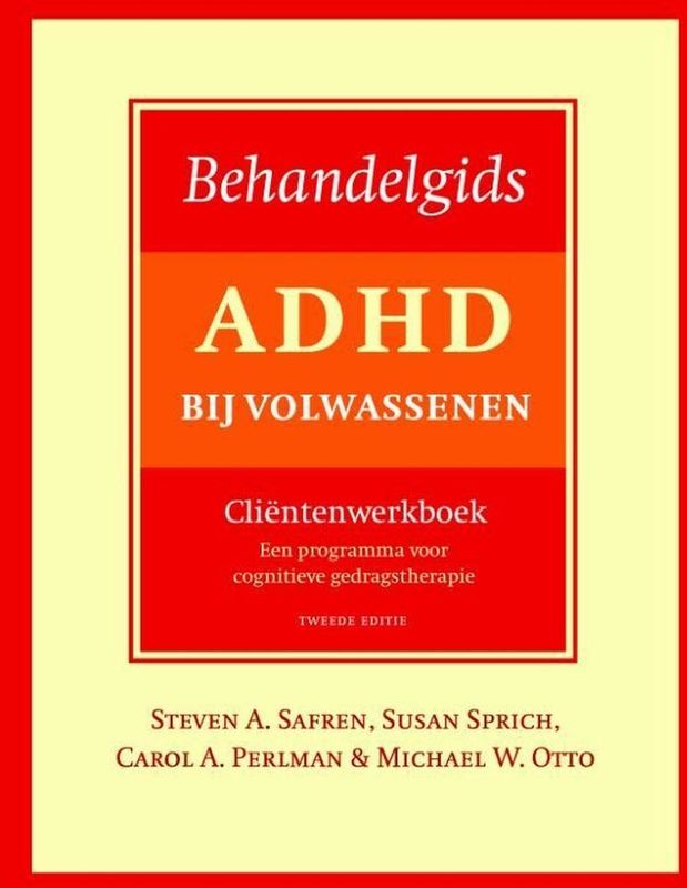 Behandelgids ADHD Bij Volwassenen - Psychologische Behandeling - 12 Sessies