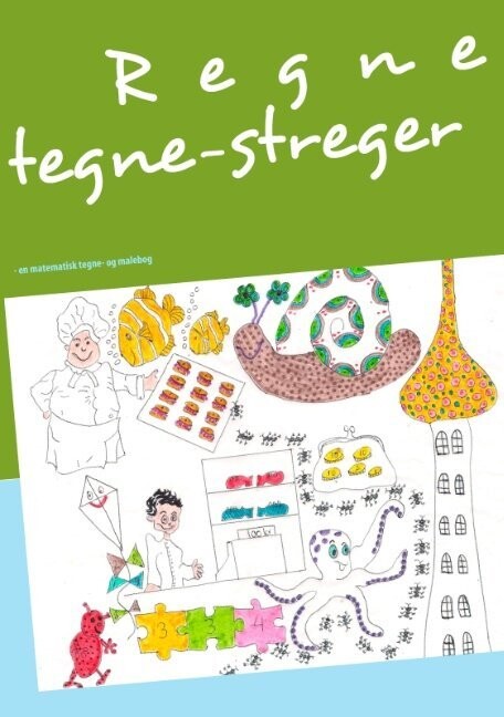 Regne-Tegne-Streger - En Matematisk Tegne- Og Malebog - Birgit Neldeborg Mortensen - Bog