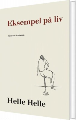 Eksempel På Liv - Helle Helle - Bog