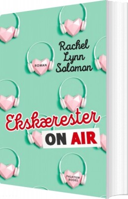 Ekskærester On Air - Rachel Lynn Solomon - Bog