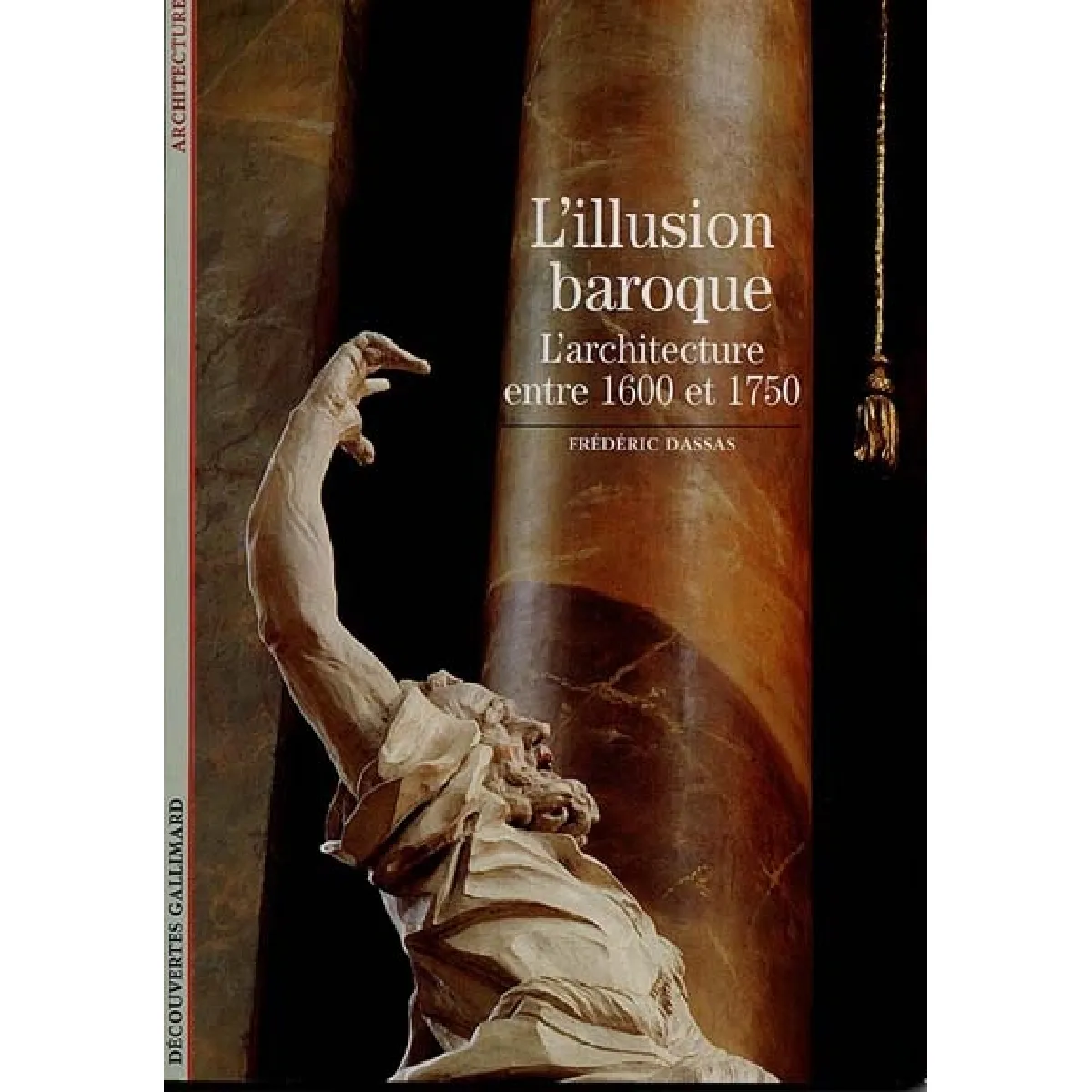 L'illusion baroque : l'architecture de 1600 à 1750 · Occasion