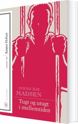 Tugt Og Utugt I Mellemtiden 1-2 - Svend Åge Madsen - Bog