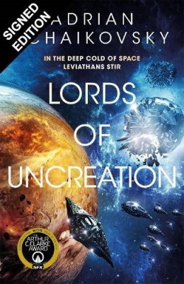 Lords of Uncreation: Signed Edition - The Final Architecture (Hardback)