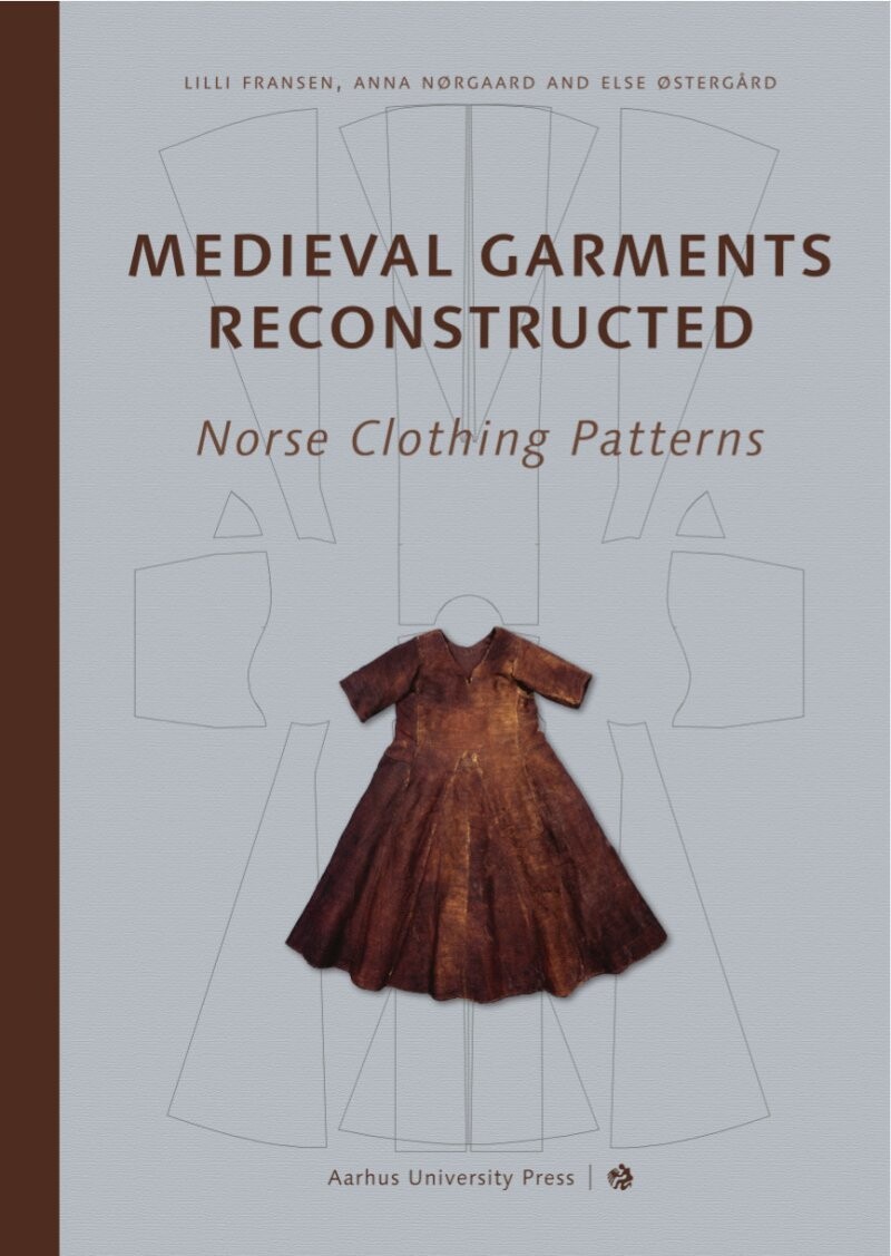 Medieval Garments Reconstructed - Else Østergård - English Book