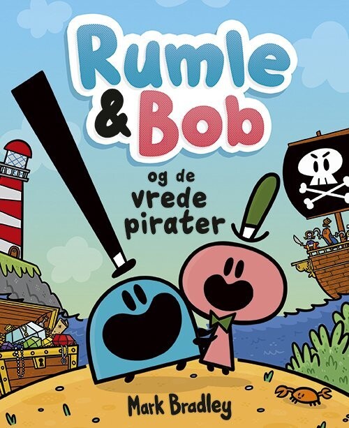 Rumle Og Bob - Og De Vrede Pirater - Mark Bradley - Bog
