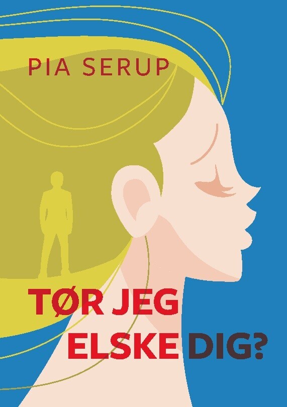 Tør Jeg Elske Dig? - Pia Serup - Bog