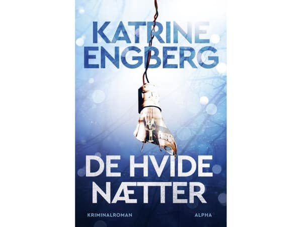 De hvide nætter | Katrine Engberg | Språk: Dansk