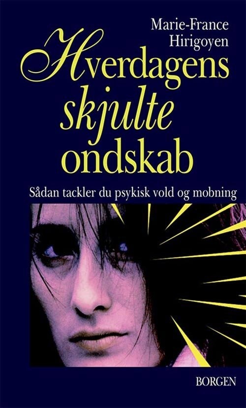 Hverdagens Skjulte Ondskab - Marie-France Hirigoyen - Bog
