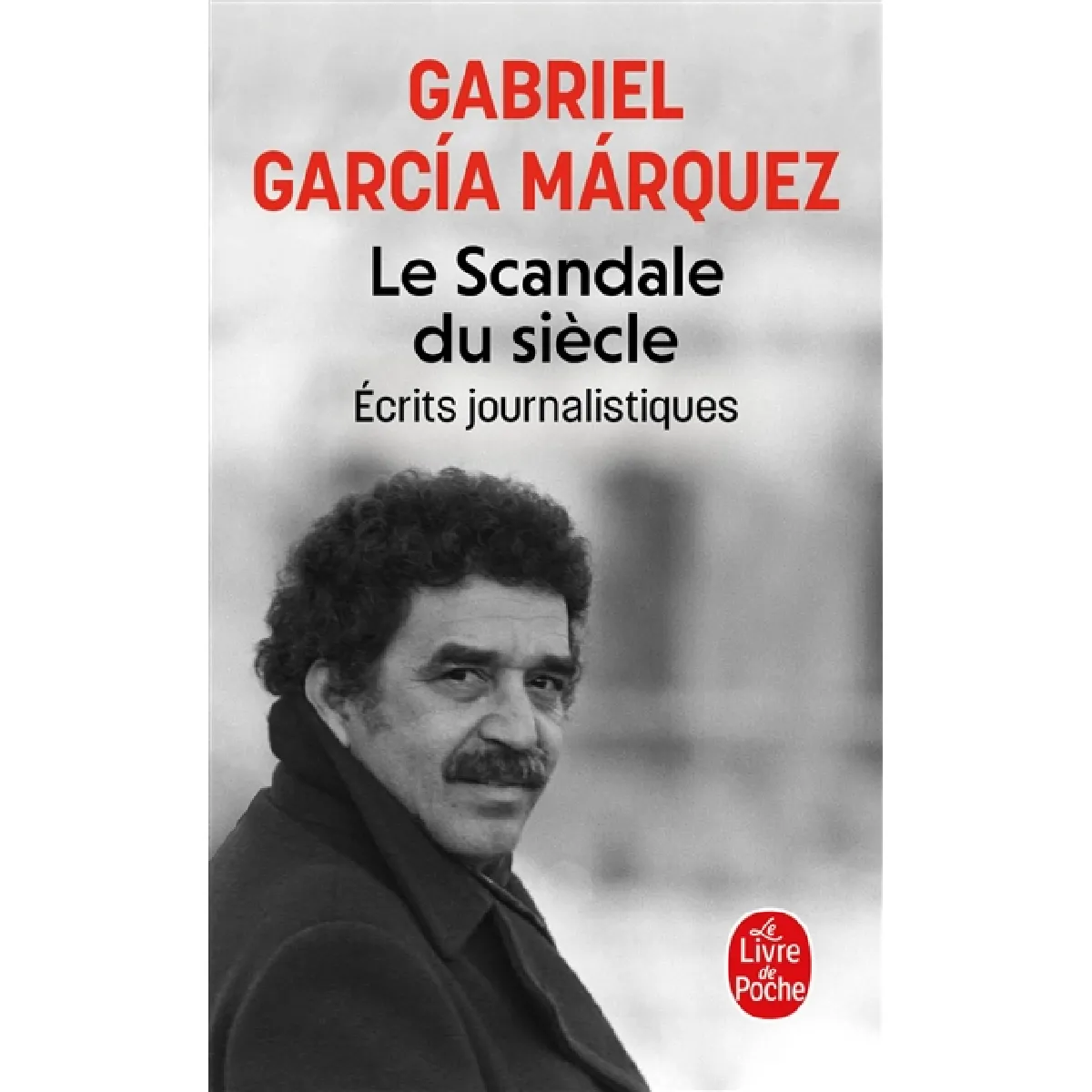 Le scandale du siècle : écrits journalistiques · Occasion