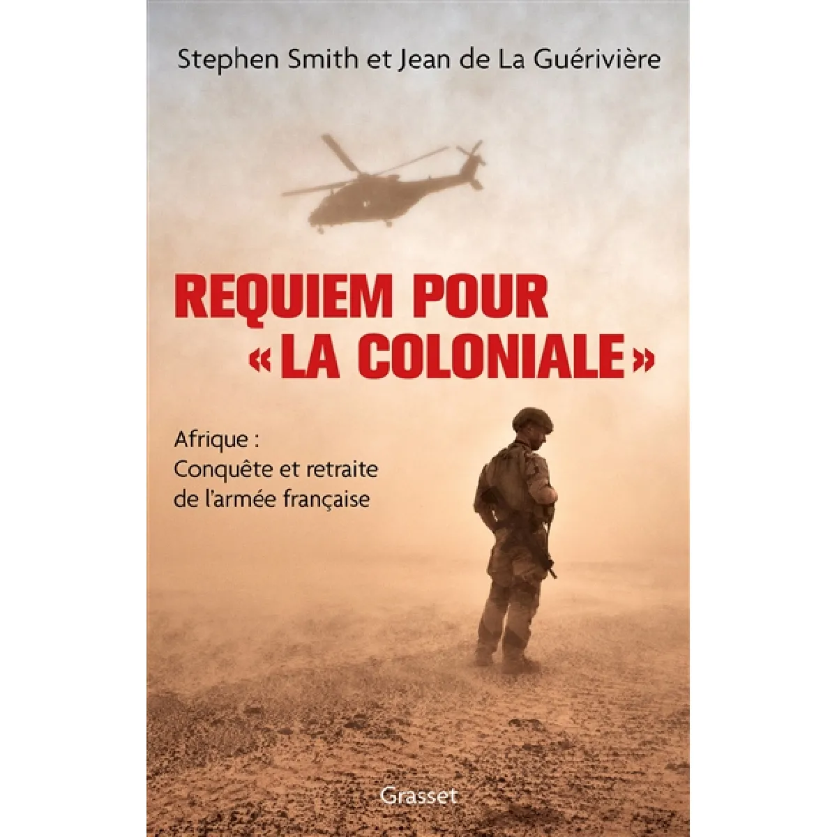 Requiem pour la Coloniale : Afrique : conquête et retraite de l'armée française · Occasion