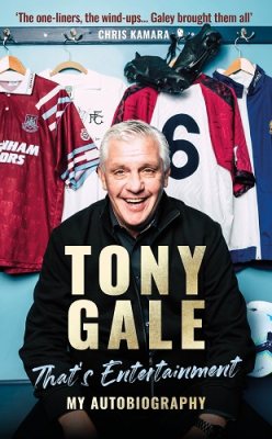 Tony Gale - That's Entertainment: My Autobiography (Hardback)