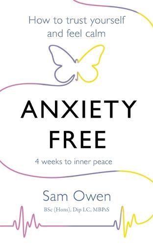 Anxiety Free: How to Trust Yourself and Feel Calm (Paperback)