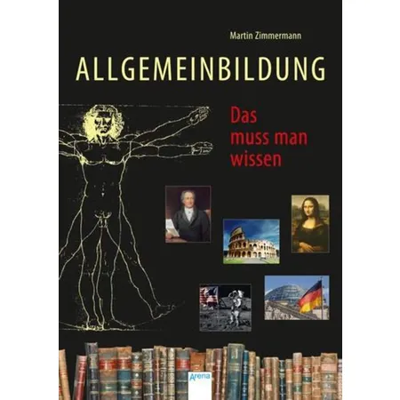 Arena Allgemeinbildung - Das muss man wissen