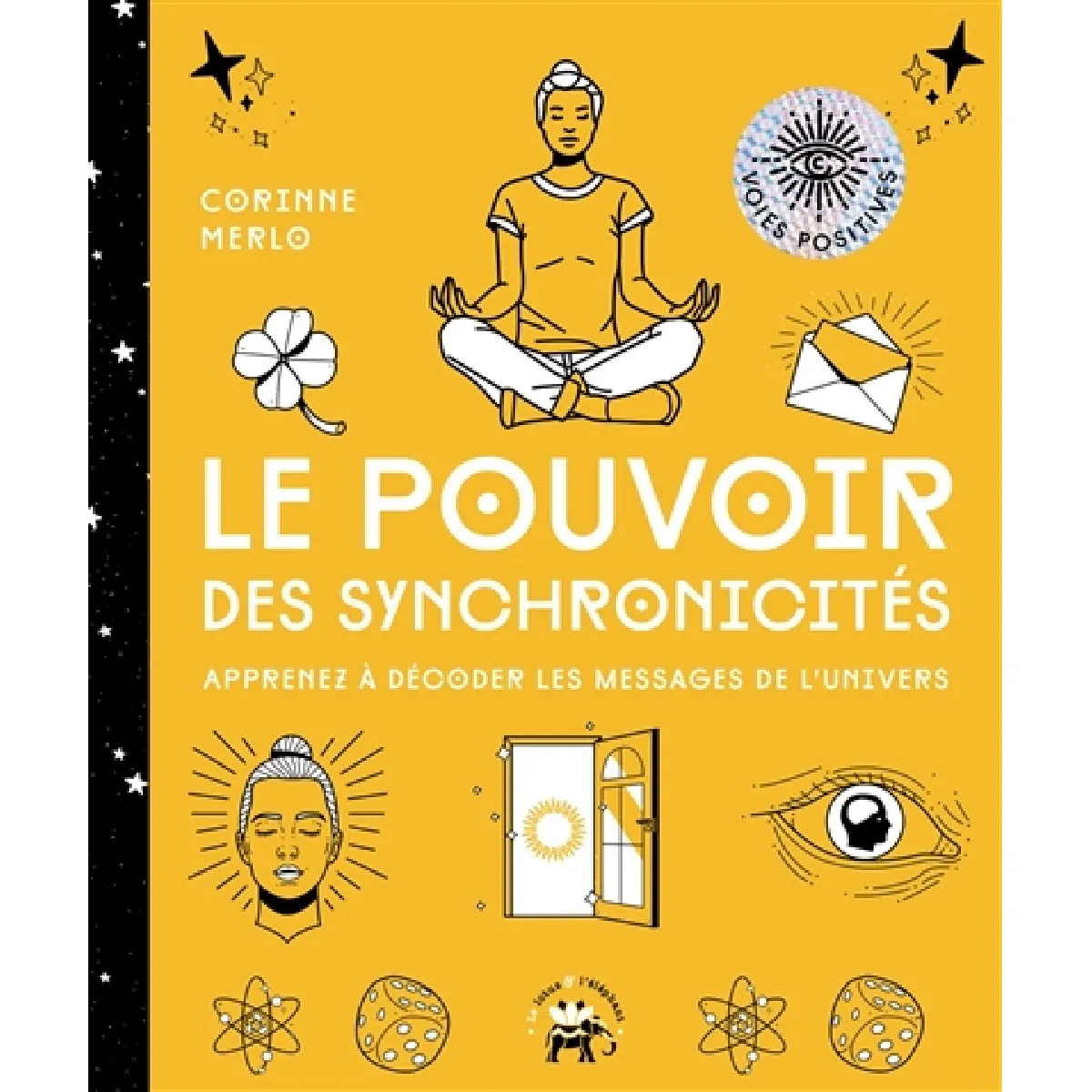 Le pouvoir des synchronicités : apprenez à décoder les messages de l'Univers · Occasion
