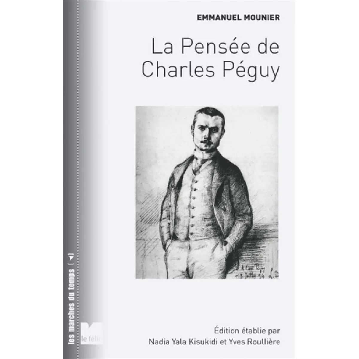 La pensée de Charles Péguy : la vision des hommes et du monde · Occasion