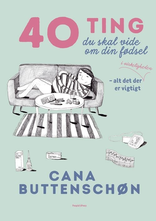 40 Ting Du Skal Vide Om Din Fødsel - Cana Buttenschøn - Bog