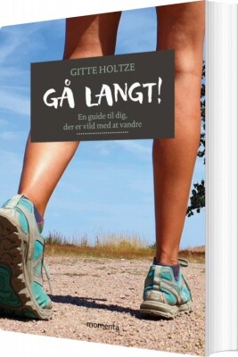 Gå Langt! - Gitte Holtze - Bog