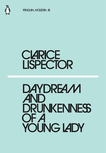Daydream and Drunkenness of a Young Lady - Penguin Modern (Paperback)