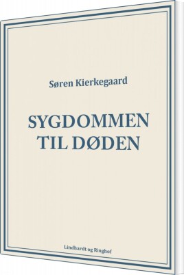 Sygdommen Til Døden - Søren Kierkegaard - Bog