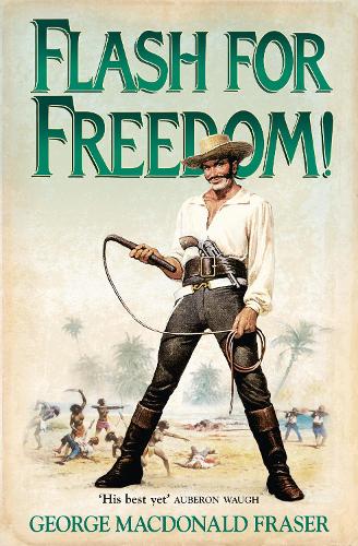 Flash for Freedom! - The Flashman Papers Book 5 (Paperback)