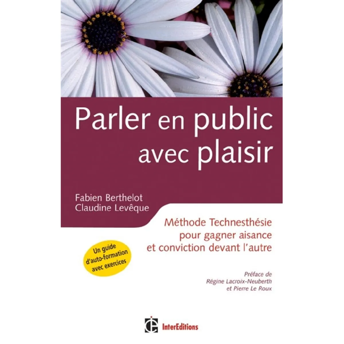 Parler en public avec plaisir : méthode technesthésie pour gagner aisance et conviction devant l'autre · Occasion