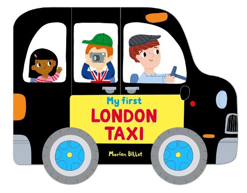 Whizzy Wheels: My First London Taxi - Campbell London (Board book)