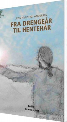 Fra Drengeår Til Hentehår - Jens Hvilshøj Andersen - Bog