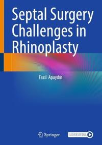 Septal Surgery Challenges in Rhinoplasty