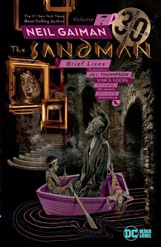 The Sandman Vol. 7: Brief Lives 30th Anniversary Edition (Paperback)