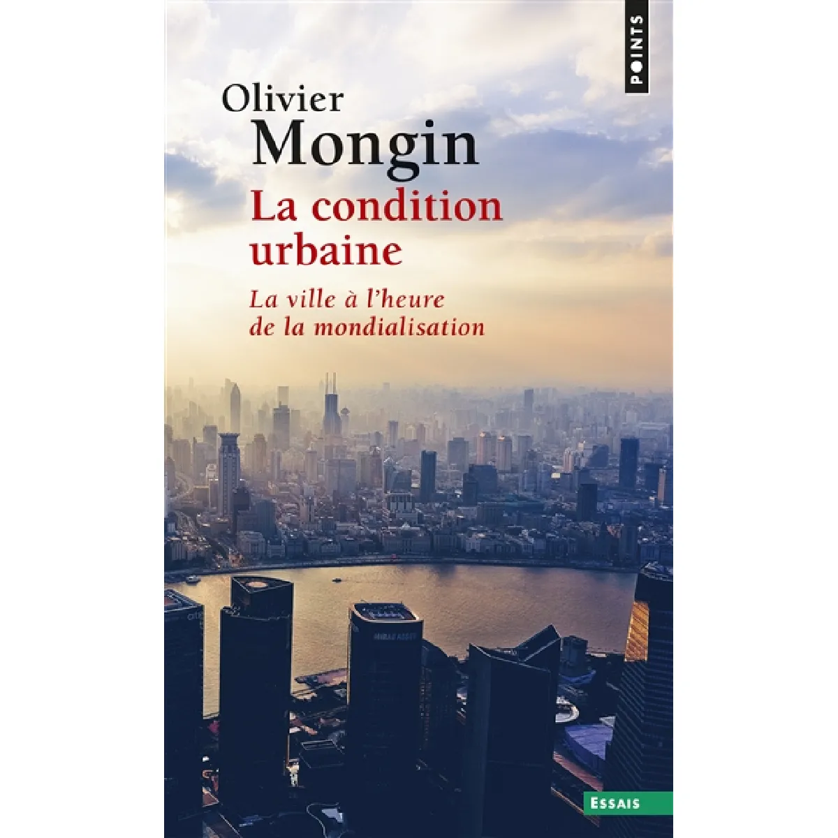 La condition urbaine : la ville à l'heure de la mondialisation · Occasion