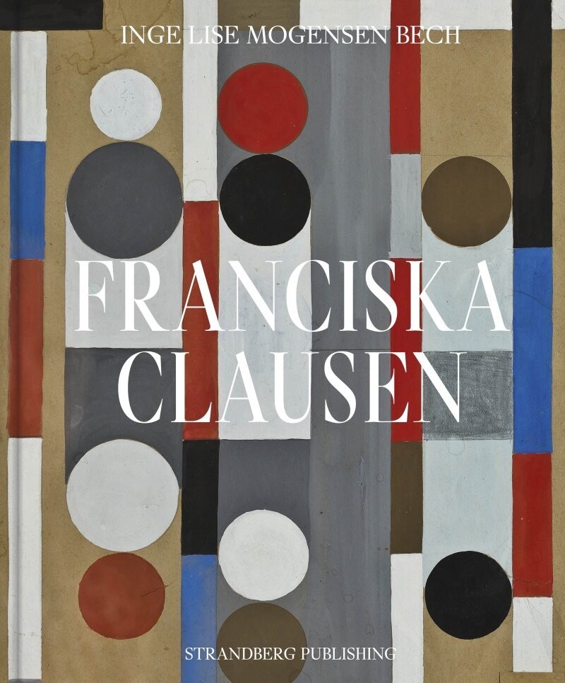 Franciska Clausen - Inge Lise Mogensen Bech - Bog