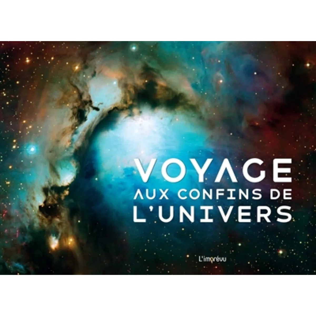 Voyage aux confins de l'Univers