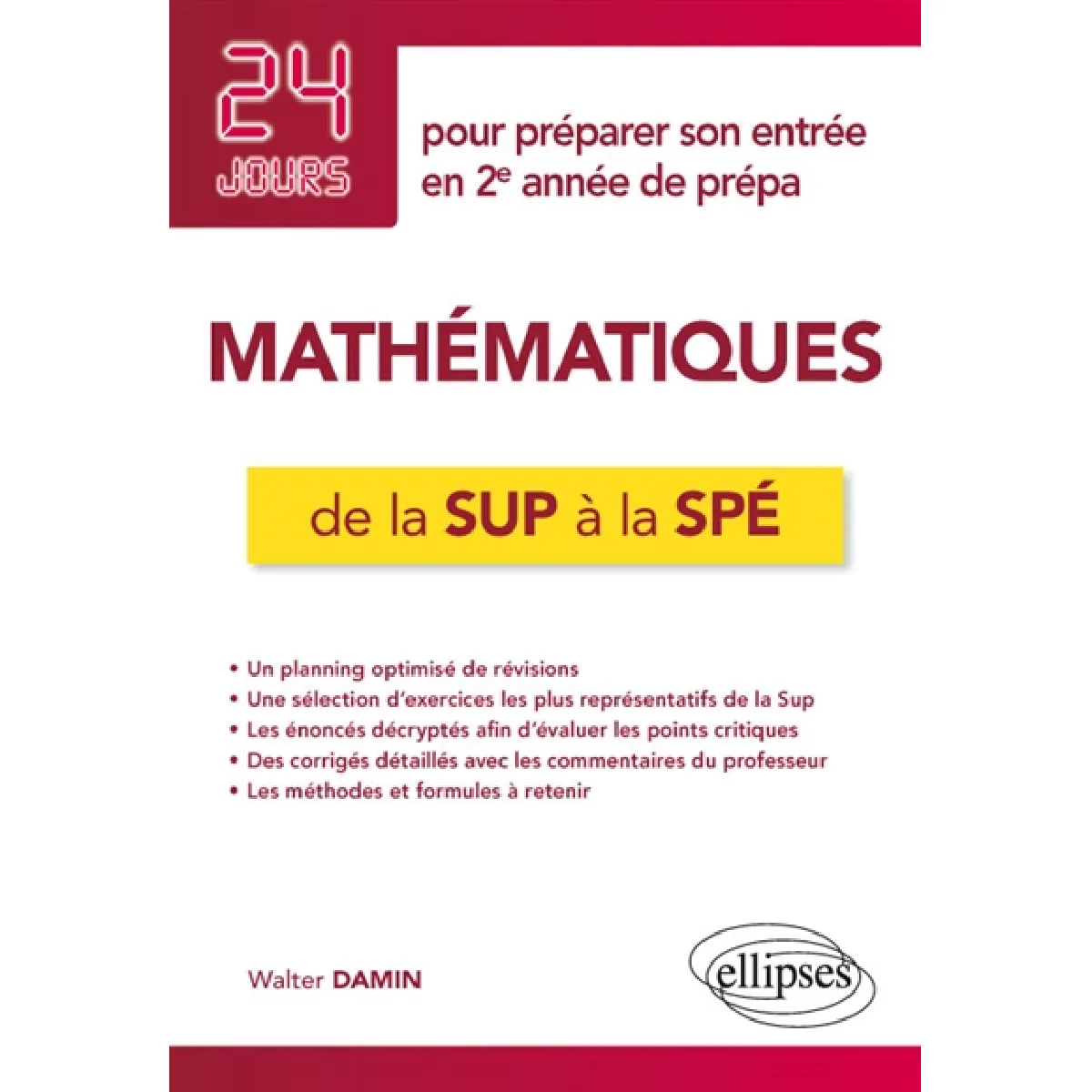 Mathématiques de la Sup à la Spé : 24 jours pour préparer son entrée en 2e année de prépa · Occasion