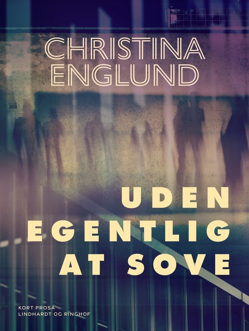 Uden Egentlig At Sove - Christina Englund - Bog