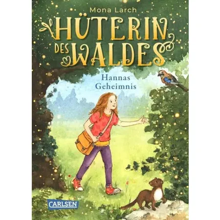Carlsen Verlag Hüterin des Waldes 1: Hannas Geheimnis