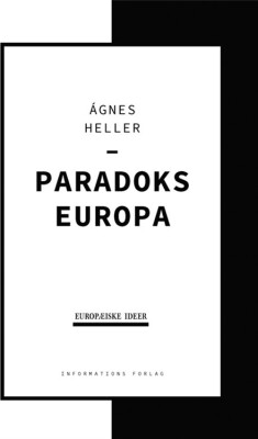 Paradoks Europa - Ágnes Heller - Bog